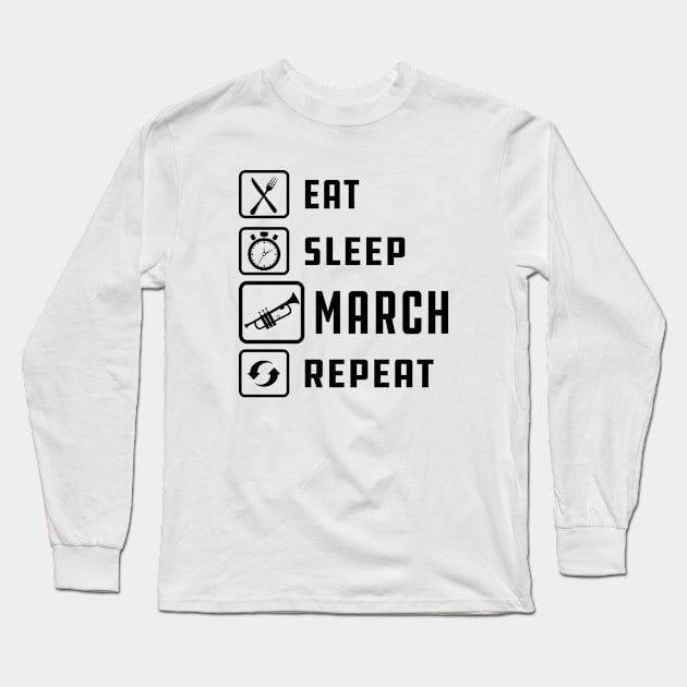 Trumpet - Eat Sleep March Repeat Long Sleeve T-Shirt by KC Happy Shop